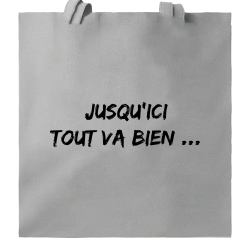 Jusqu'ici tout va bien...