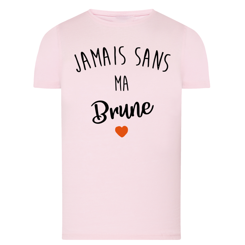 Jamais sans ma brune