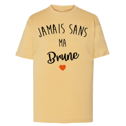 Jamais sans ma brune