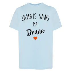 Jamais sans ma brune