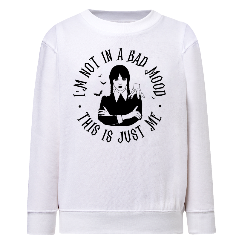 Je ne suis pas dans un Bad Mood je suis juste moi