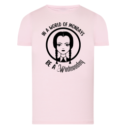 Wednesday Dans un monde de Lundis soyez un Mercredi