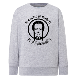 Wednesday Dans un monde de Lundis soyez un Mercredi