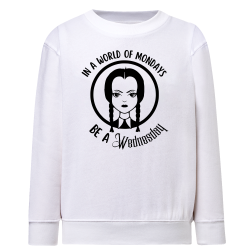 Wednesday Dans un monde de Lundis soyez un Mercredi