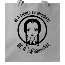 Wednesday Dans un monde de Lundis soyez un Mercredi