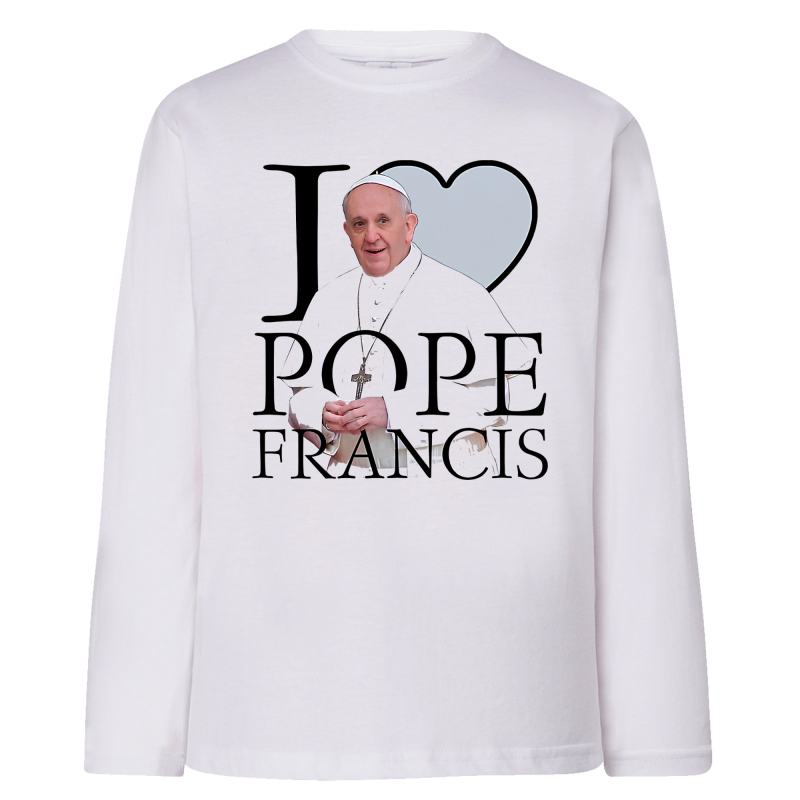 I Love Pope Francis - Pape François