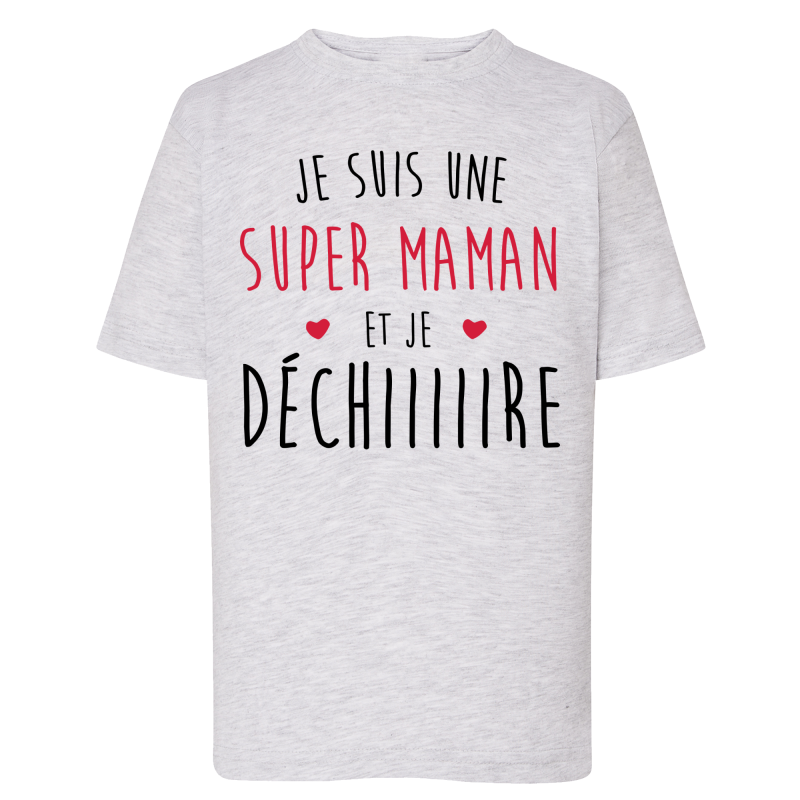 Je suis une super maman qui Déchiiiire