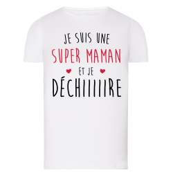 Je suis une super maman qui Déchiiiire