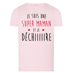 Je suis une super maman qui Déchiiiire