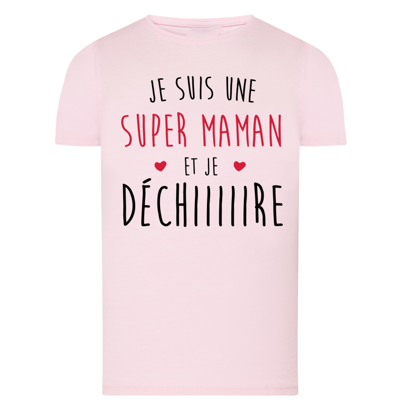 Je suis une super maman qui Déchiiiire