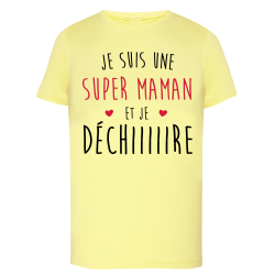 Je suis une super maman qui Déchiiiire
