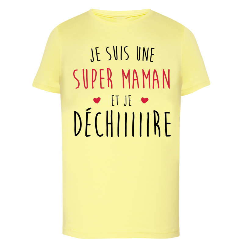 Je suis une super maman qui Déchiiiire