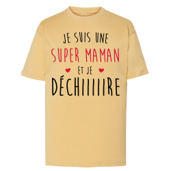 Je suis une super maman qui Déchiiiire