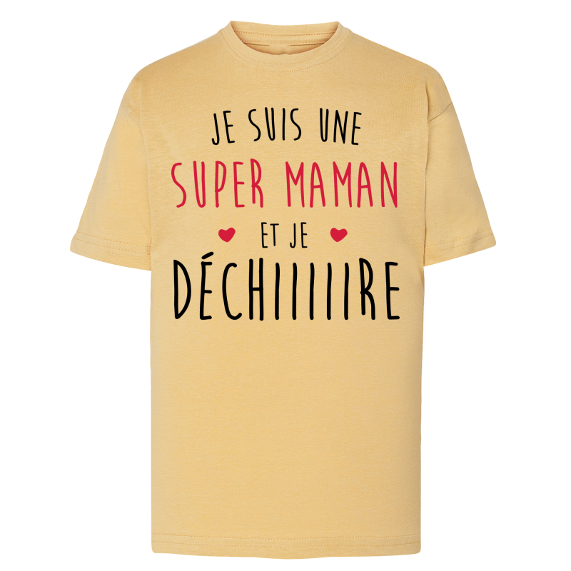 Je suis une super maman qui Déchiiiire