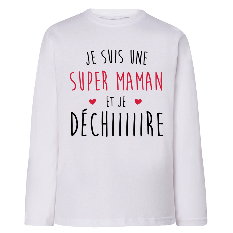 Je suis une super maman qui Déchiiiire