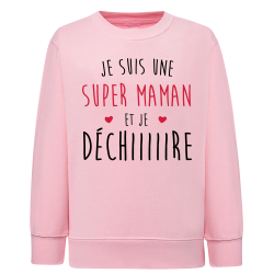 Je suis une super maman qui Déchiiiire