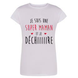 Je suis une super maman qui Déchiiiire