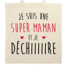 Je suis une super maman qui Déchiiiire