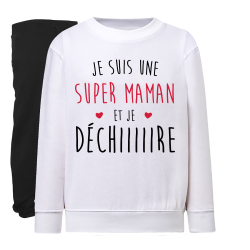 Je suis une super maman qui Déchiiiire