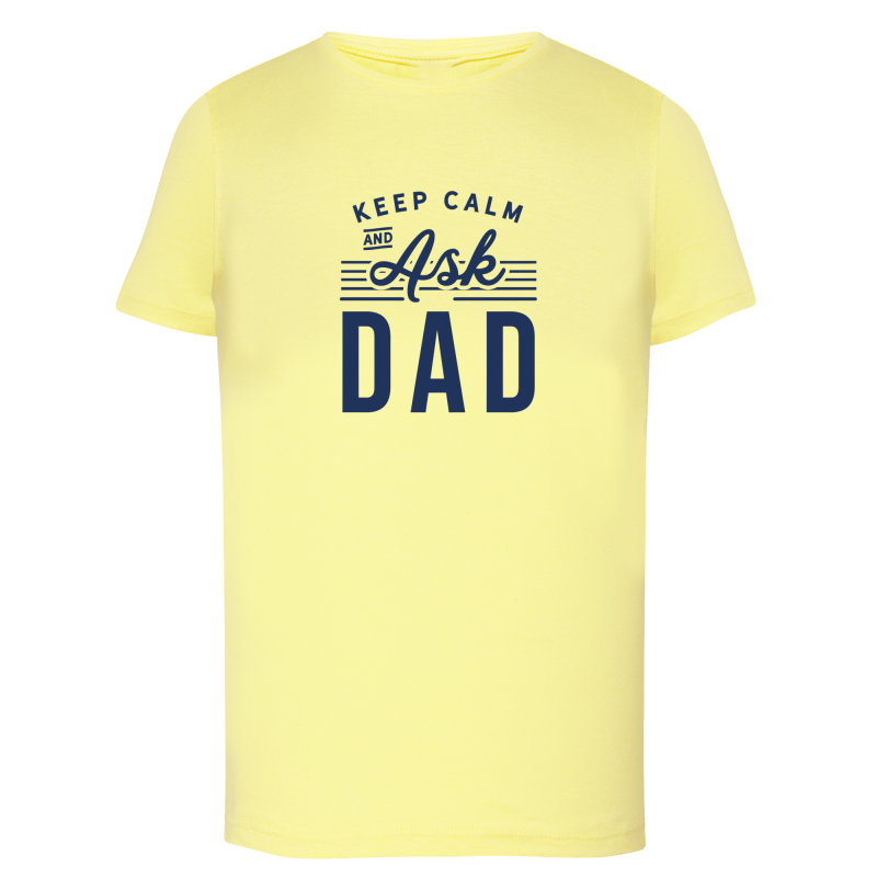 Keep Calm and Ask Dad