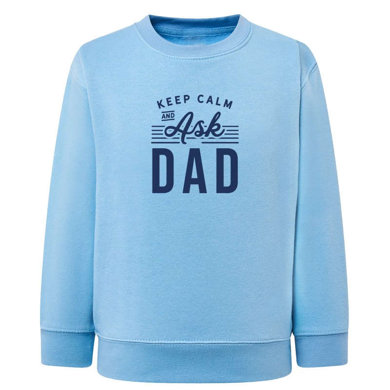 Keep Calm and Ask Dad