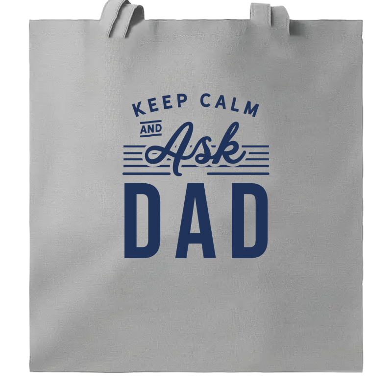 Keep Calm and Ask Dad