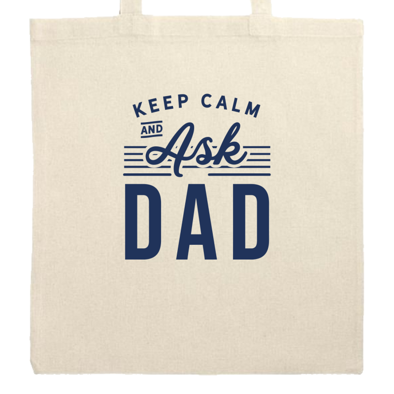 Keep Calm and Ask Dad