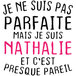 Je ne suis pas parfaite Nathalie
