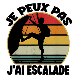 Je peux pas j'ai Escalade