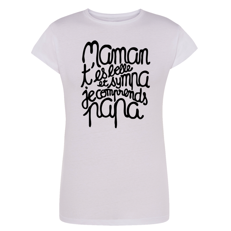 Maman t'es belle et sympa