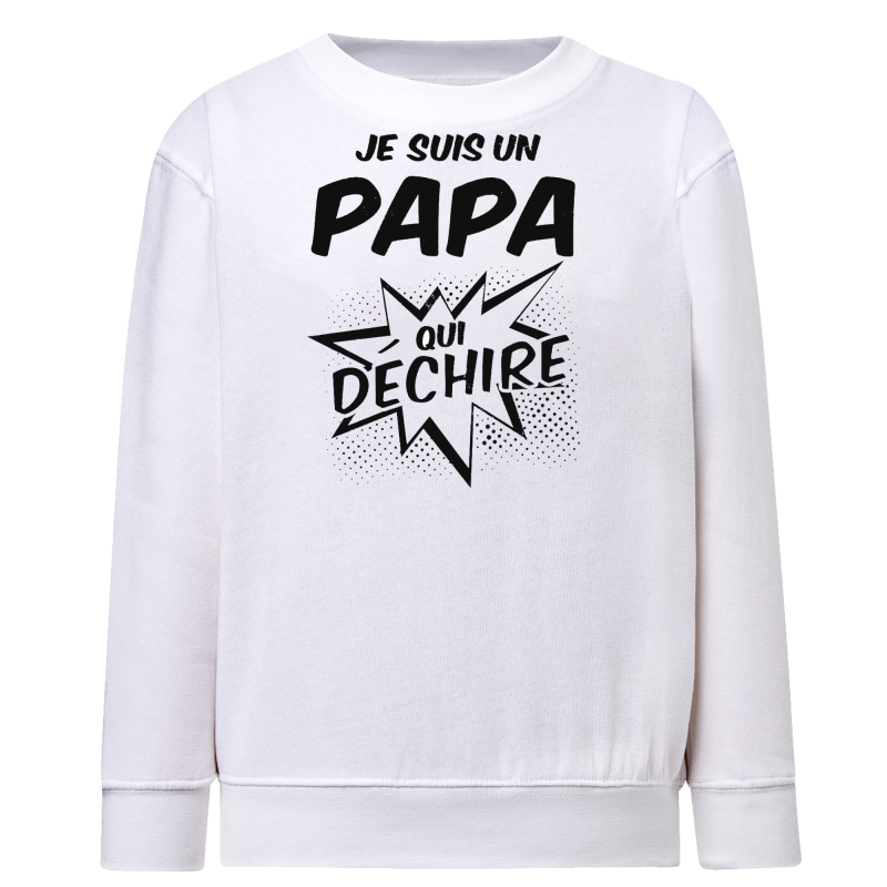 Je suis un papa qui déchire