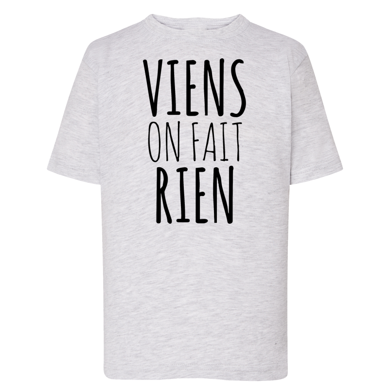 Viens on fait rien