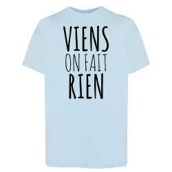 Viens on fait rien