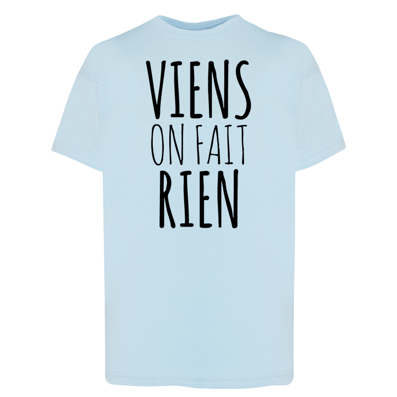 Viens on fait rien