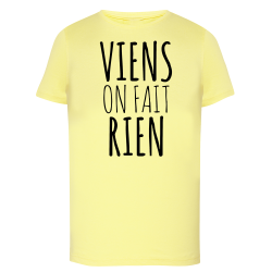 Viens on fait rien