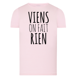 Viens on fait rien