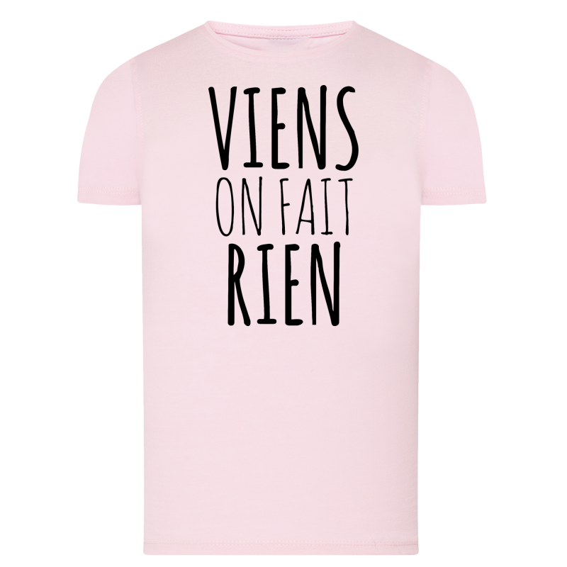 Viens on fait rien