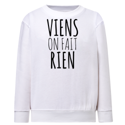 Viens on fait rien