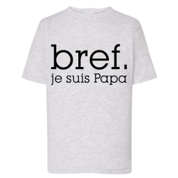 Bref je suis papa