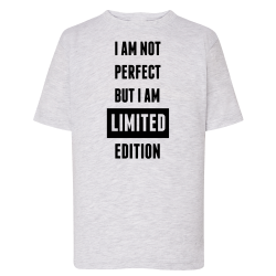 I am not perfect but i am a limited edition