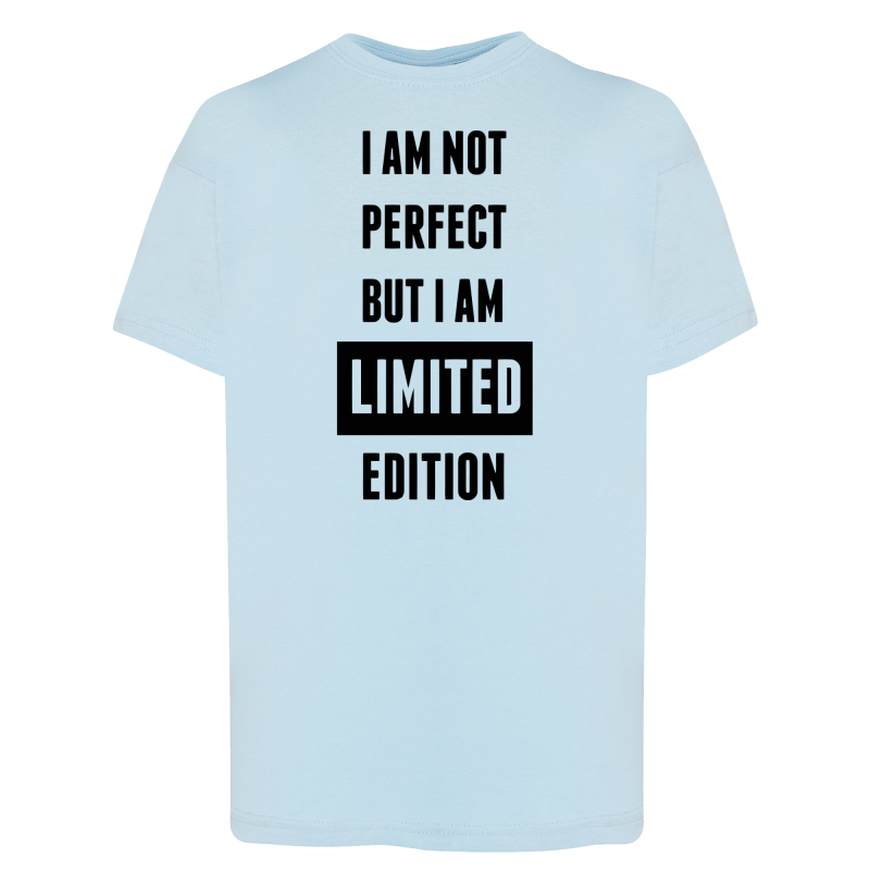 I am not perfect but i am a limited edition