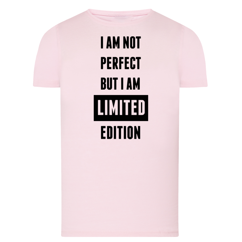 I am not perfect but i am a limited edition