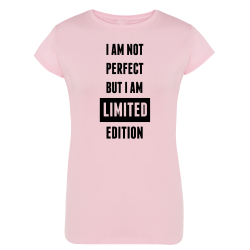 I am not perfect but i am a limited edition