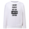 I am not perfect but i am a limited edition