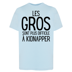 Les gros sont plus difficile a kidnapper