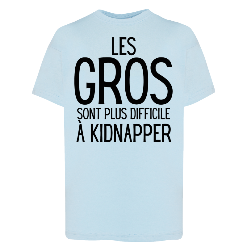 Les gros sont plus difficile a kidnapper