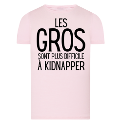 Les gros sont plus difficile a kidnapper