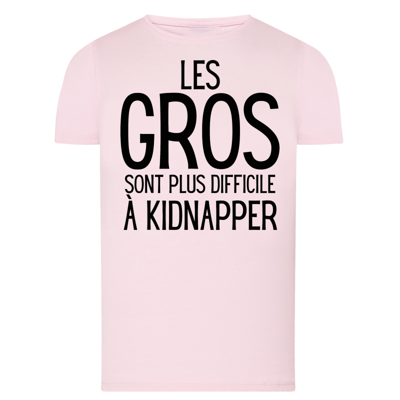 Les gros sont plus difficile a kidnapper