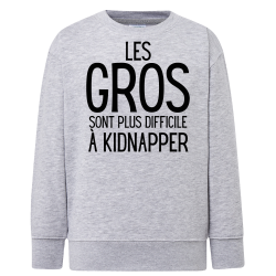 Les gros sont plus difficile a kidnapper