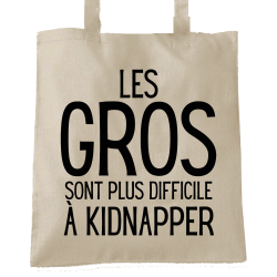 Les gros sont plus difficile a kidnapper